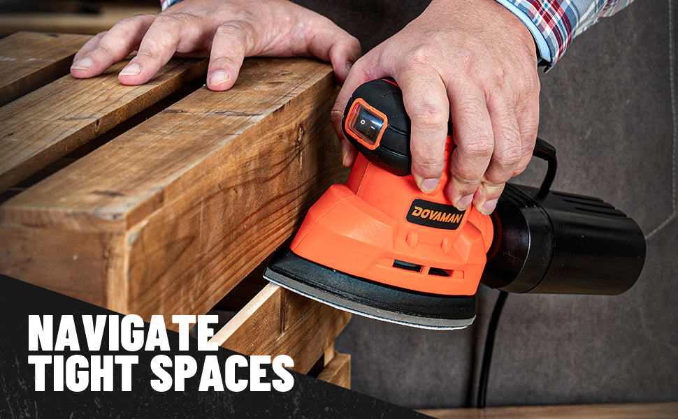 Person using a Dovaman orbital sander on wooden planks with text 'Navigate Tight Spaces'.