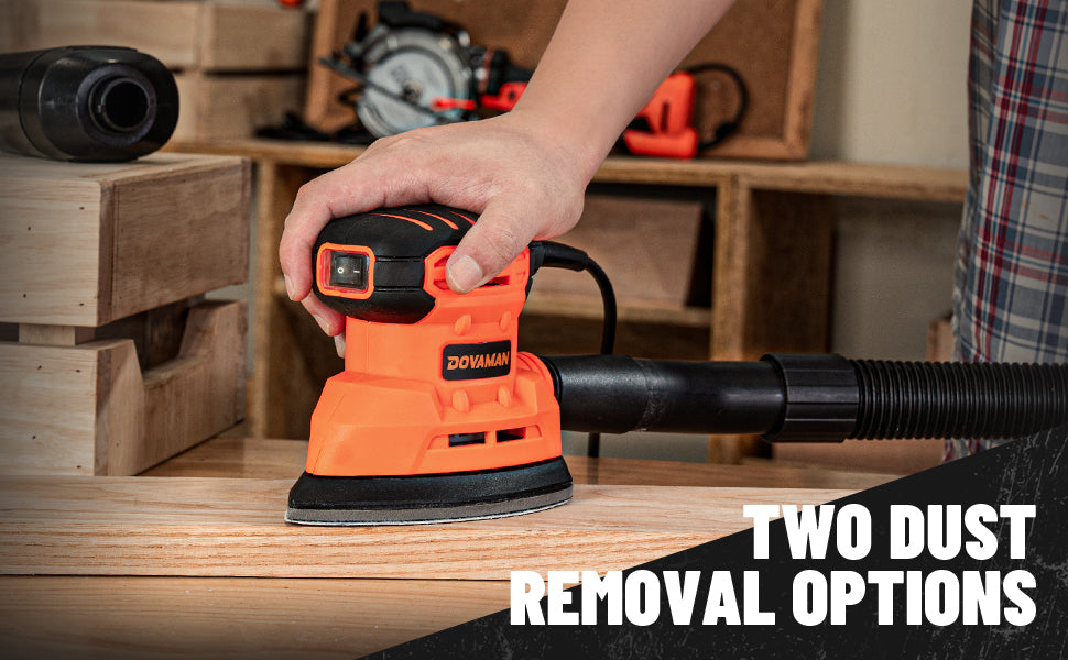 Person using a power sander on a wooden surface with text 'Two Dust Removal Options'.